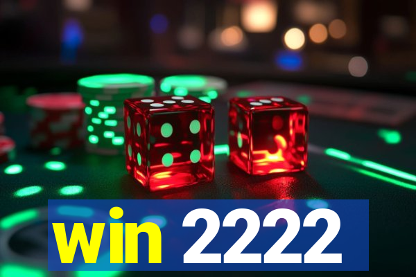 win 2222